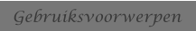 Gebruiksvoorwerpen